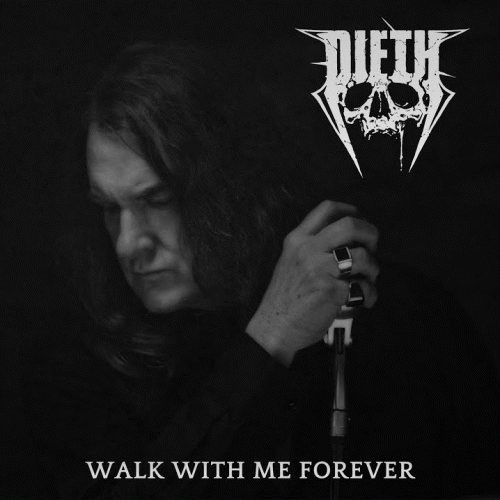 Dieth : Walk with Me Forever